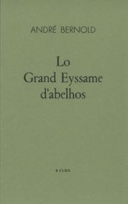 André Bernold, Lo Grand Eyssame d’abelhos