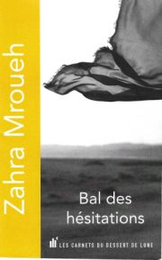 Bal des hésitations, de Zahra Mroueh