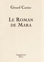 Gérard Cartier, Le Roman de Mara