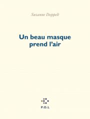 Un beau masque prend l'air, Suzanne Doppelt