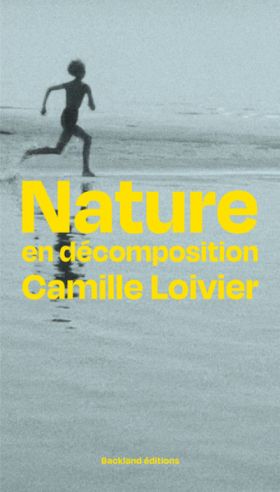 Camille Loivier, Nature en décomposition