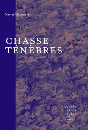 CHASSE-TÉNÈBRES - Xavier Makowski