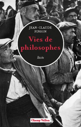 Jean-Claude Pinson, Vies de philosophes