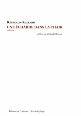 Réginald Gaillard, Une écharde dans la chair.