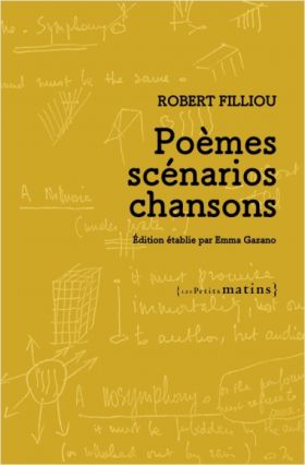 Robert Filliou Poèmes, scénarios, chansons