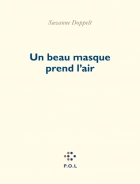 Un beau masque prend l'air, Suzanne Doppelt