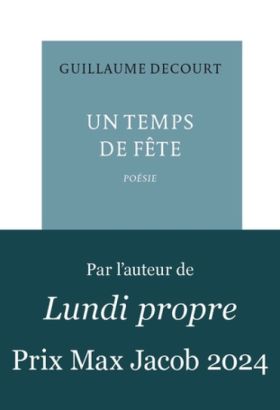 Un temps de fête, de Guillaume Decourt