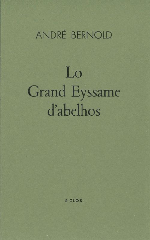 André Bernold, Lo Grand Eyssame d’abelhos              