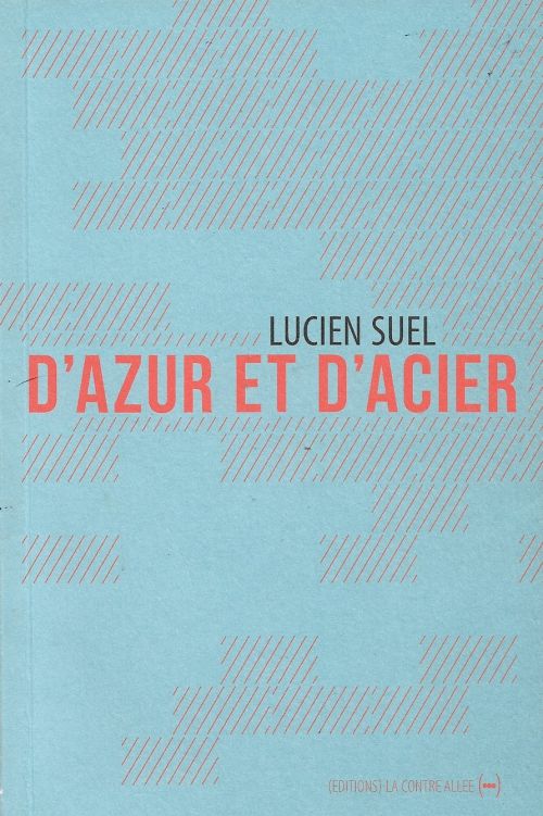 D’azur et d’acier de Lucien Suel               