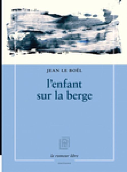 Jean Le Boël, l’enfant sur la berge              