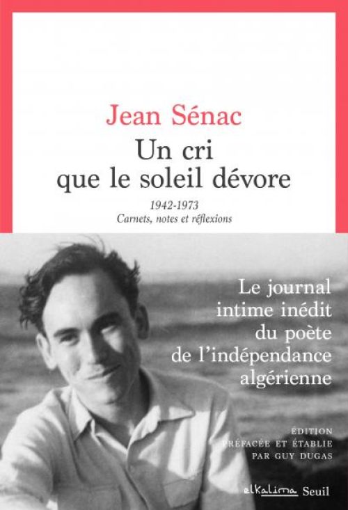 Jean Sénac, Un cri que le soleil dévore              