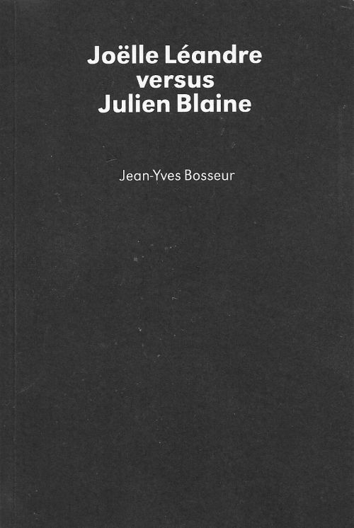 Joëlle Léandre versus Julien Blaine de Jean-Yves Bosseur               