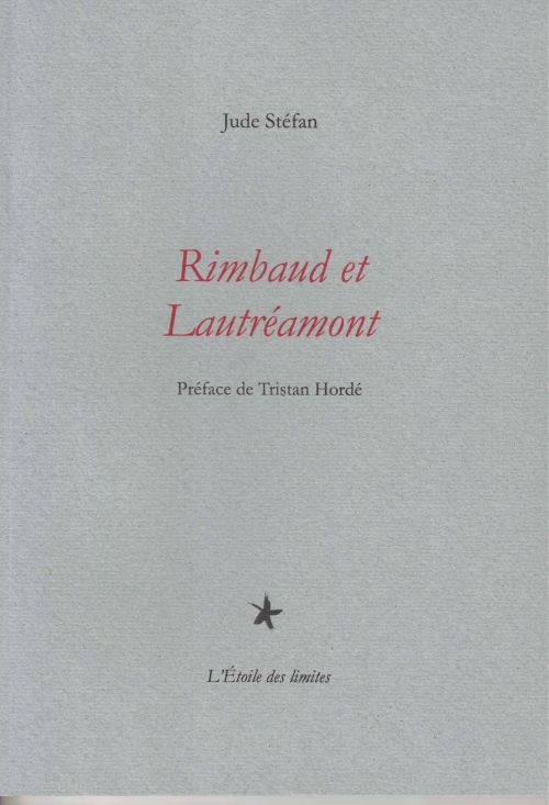 Jude Stéfan, Rimbaud et Lautréamont              