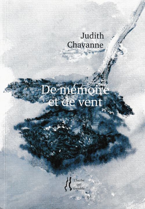 Judith Chavanne, De mémoire et de vent              