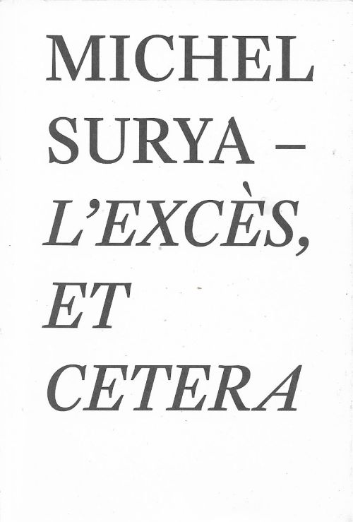 L’excès, et cetera de Michel Surya               