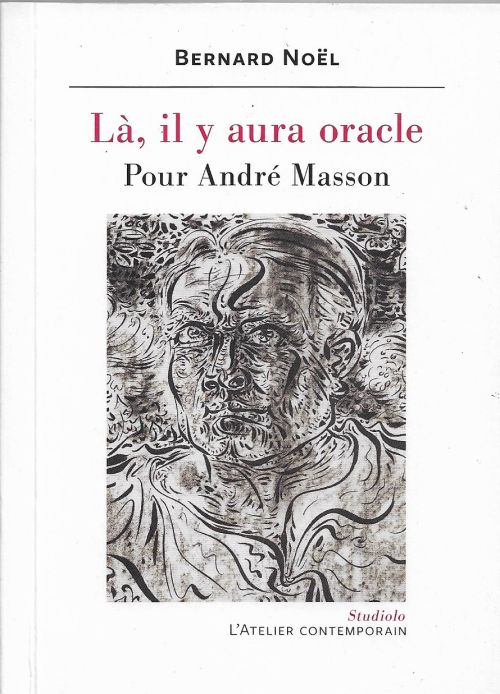 Là, il y aura oracle de Bernard Noël              