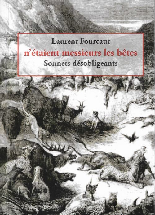 Laurent Fourcaut, n’étaient messieurs les bêtes, (2)              