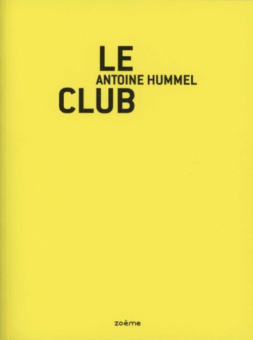 LE CLUB, Antoine Hummel              