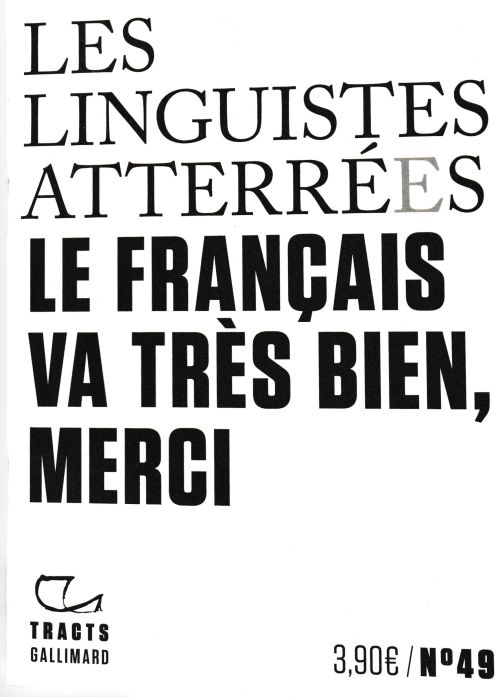 LES LINGUISTES ATTERRÉeS, LE FRANÇAIS VA TRÈS BIEN, MERCI              