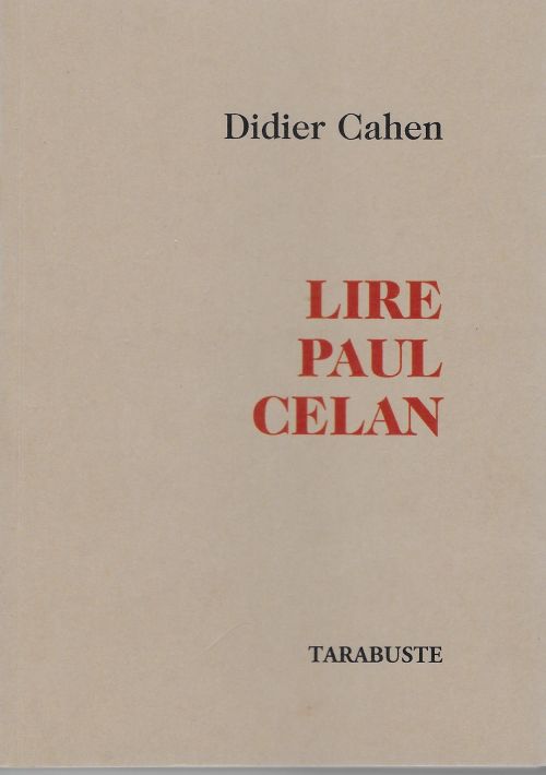 Lire Paul Celan, de Didier Cahen              