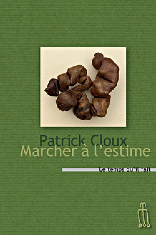 Marcher à l’estime de Patrick Cloux              