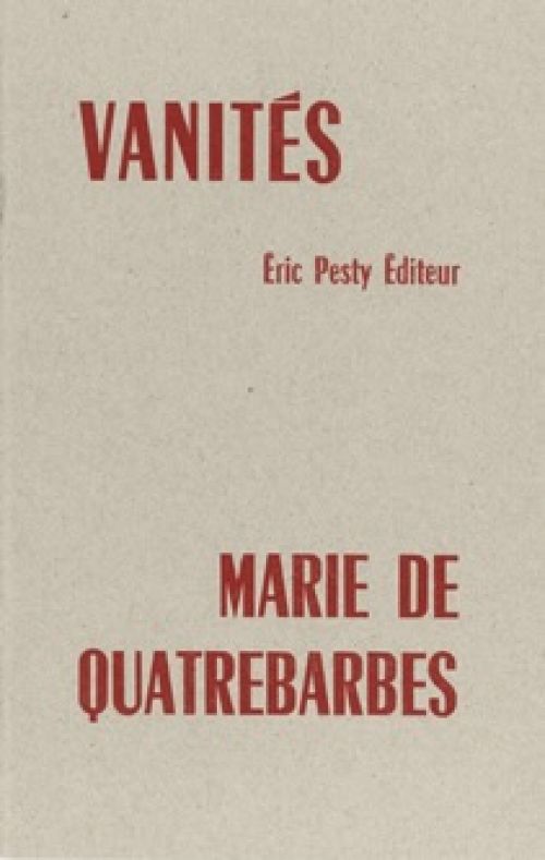 Marie de Quatrebarbes, Vanités              