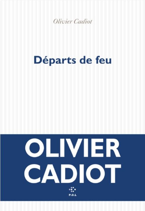 Olivier Cadiot, Départs de feu              