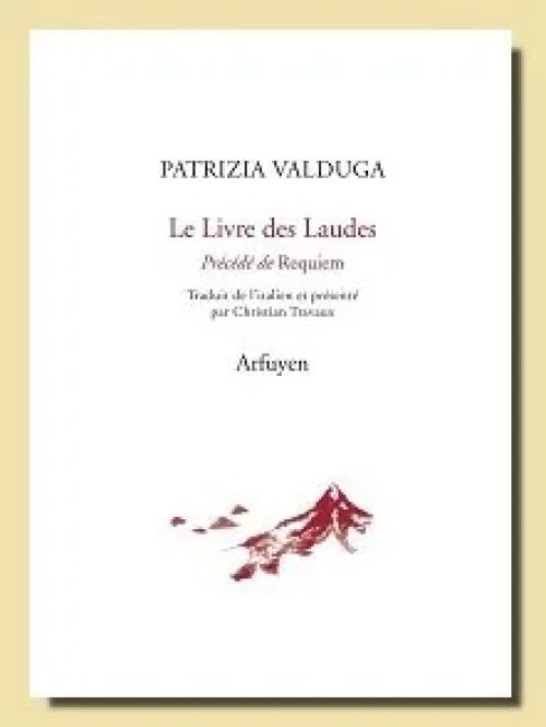 Patrizia Valduga, Le Livre des Laudes               