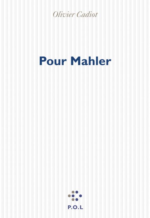 Pour Mahler d’Olivier Cadiot              