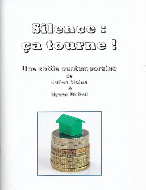 Silence : ça tourne ! de Julien Blaine & Nawar Bulbul               