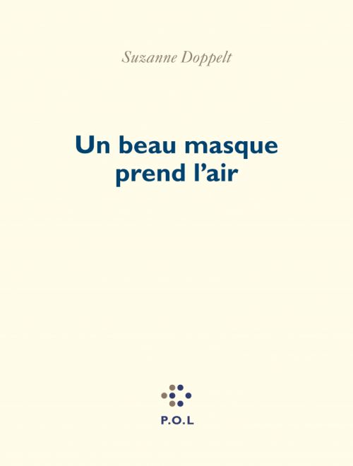 Un beau masque prend l'air, Suzanne Doppelt              