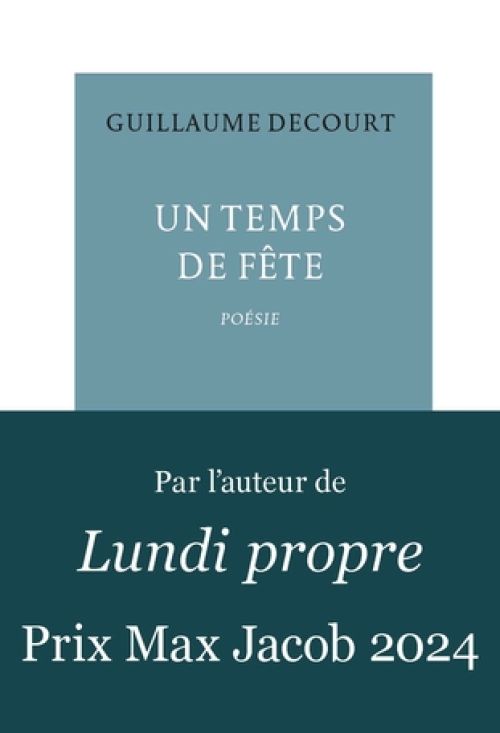 Un temps de fête, de Guillaume Decourt              