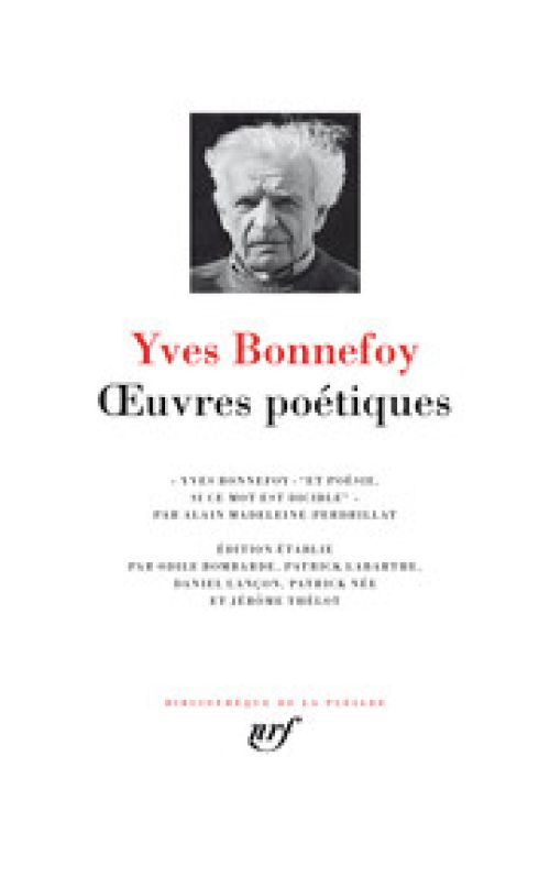 Yves Bonnefoy, Œuvres poétiques              